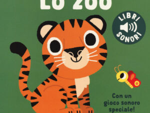 Lo zoo. I miei piccoli libri sonori